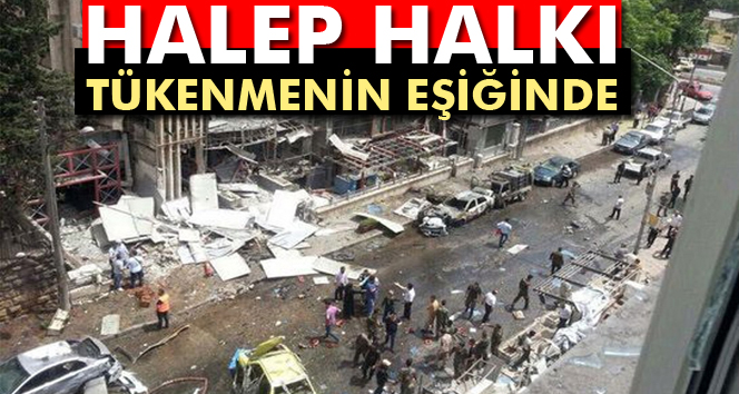 Halep halkı tükenmenin eşiğinde