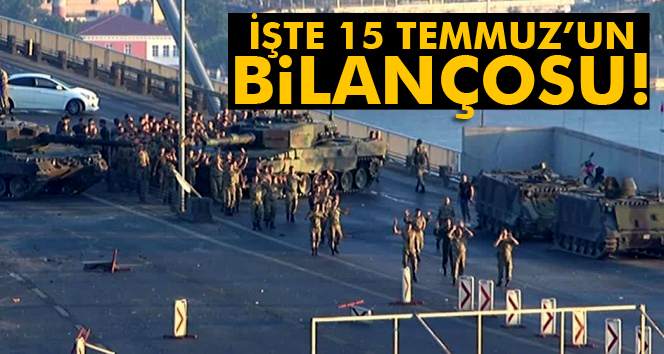 15 Temmuz’un merak edilen bilançosu