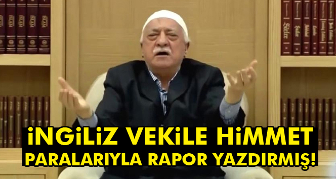 İngiliz vekile himmet paralarıyla rapor yazdırmış
