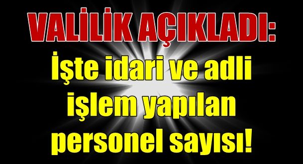 İdari ve Adli İşlem Yapılan Personeller