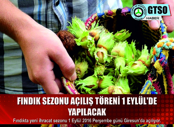  Fındık Sezonu Açılış Töreni 1 Eylül‘De Yapılacak