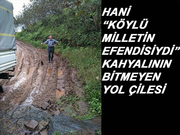 Akköy Kahyalı Mahallesi’nin Bitmeyen Yol Çilesi