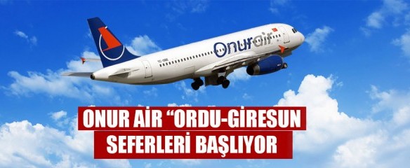 Onurair Ordu-Giresun Seferlerine Başlıyor