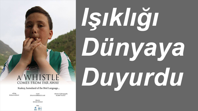 Işıklığı Dünyaya Duyurdu.