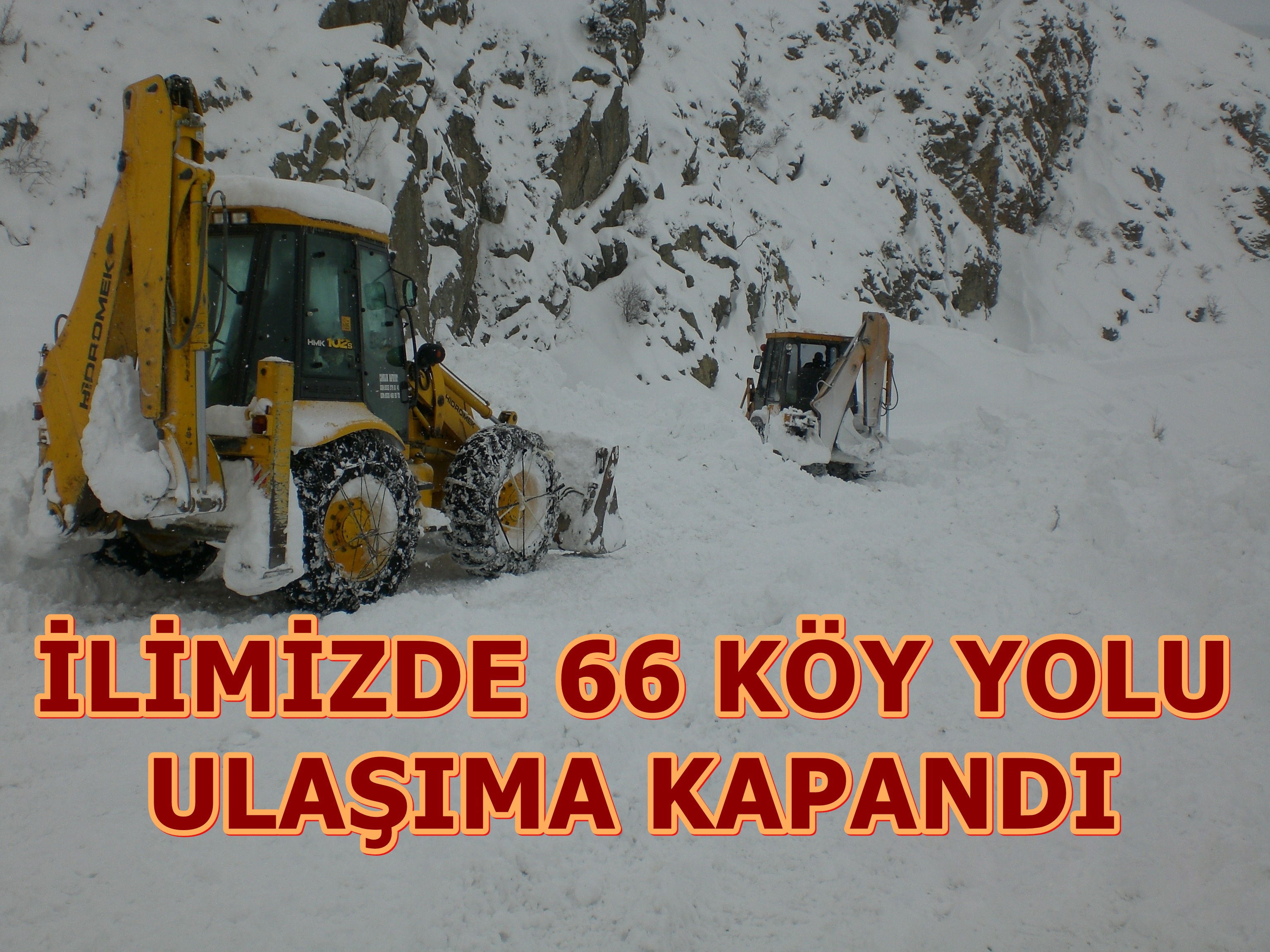 İlimizde Kar Yağışı Nedeniyle 66 Köy Yolu Ulaşıma Kapandı