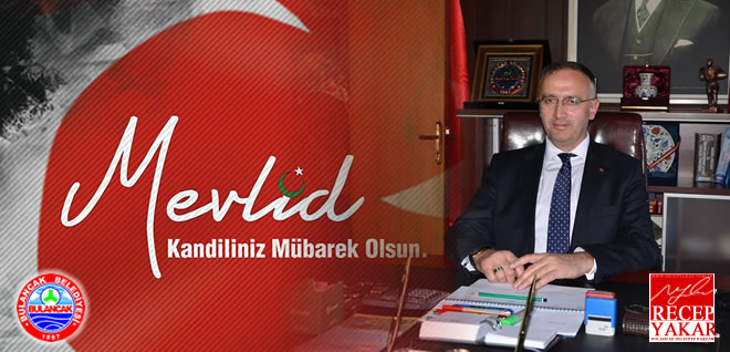 Başkan Yakar'dan Mevlid Kandili ve taziye mesajı