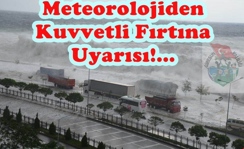 Meteorolojiden Kuvvetli Fırtına Uyarısı!