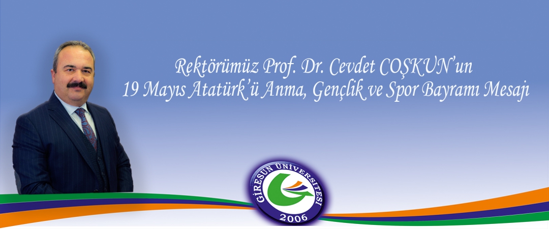 19 Mayıs Atatürk'ü Anma Gençlik ve Spor Bayramı Mesajı