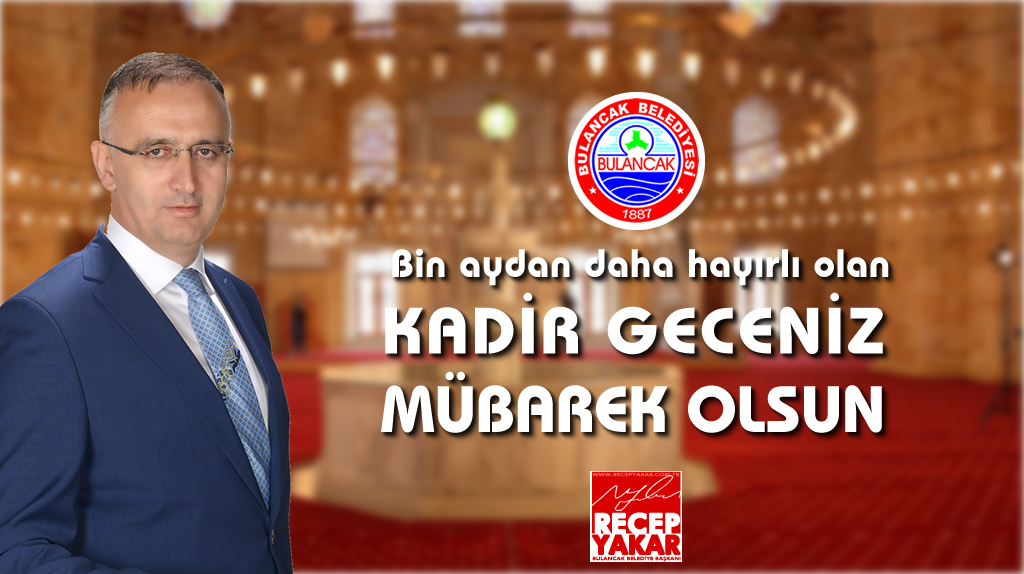 Başkan Yakar'dan Kadir Gecesi Mesajı