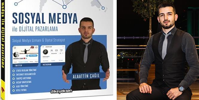 Alaattin Çağıl'ın ''Sosyal Medya ile Dijital Pazarlama'' kitabı çıktı