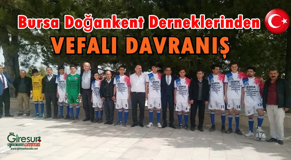 Bursa Doğankent Derneklerinden Vefalı Davranış