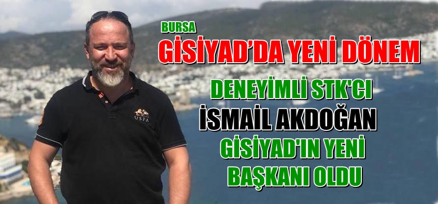 GİSİYAD’DA YENİ DÖNEM
