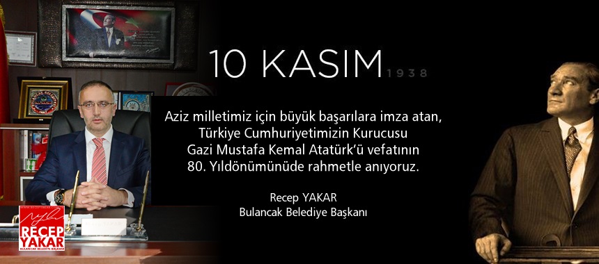 Başkan Yakar’dan 10 Kasım Mesajı