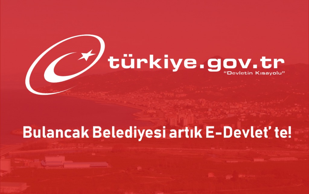 Bulancak Belediyesi artık e-devlet’te!