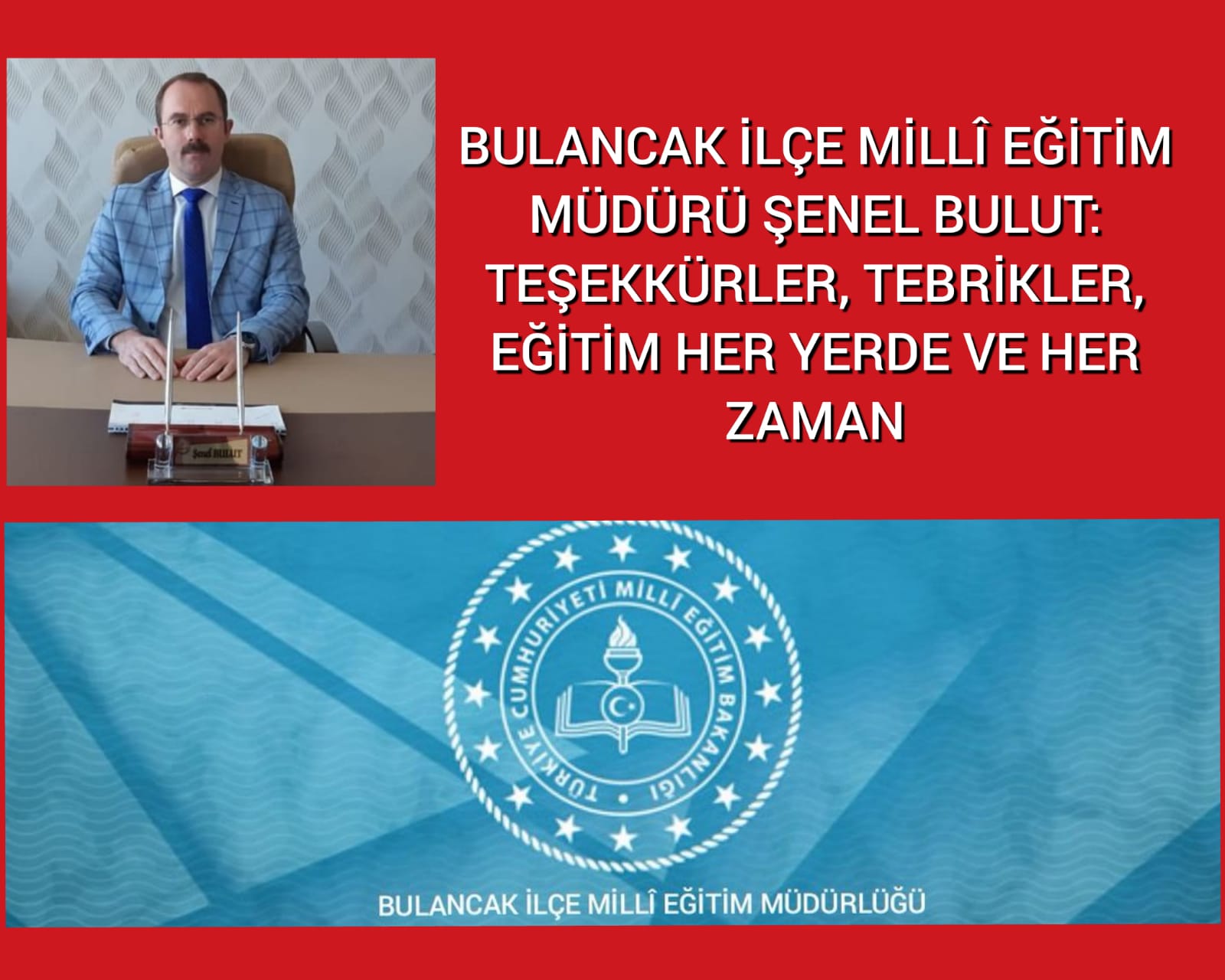 TEŞEKKÜRLER, TEBRİKLER, EĞİTİM HER YERDE VE HER ZAMAN