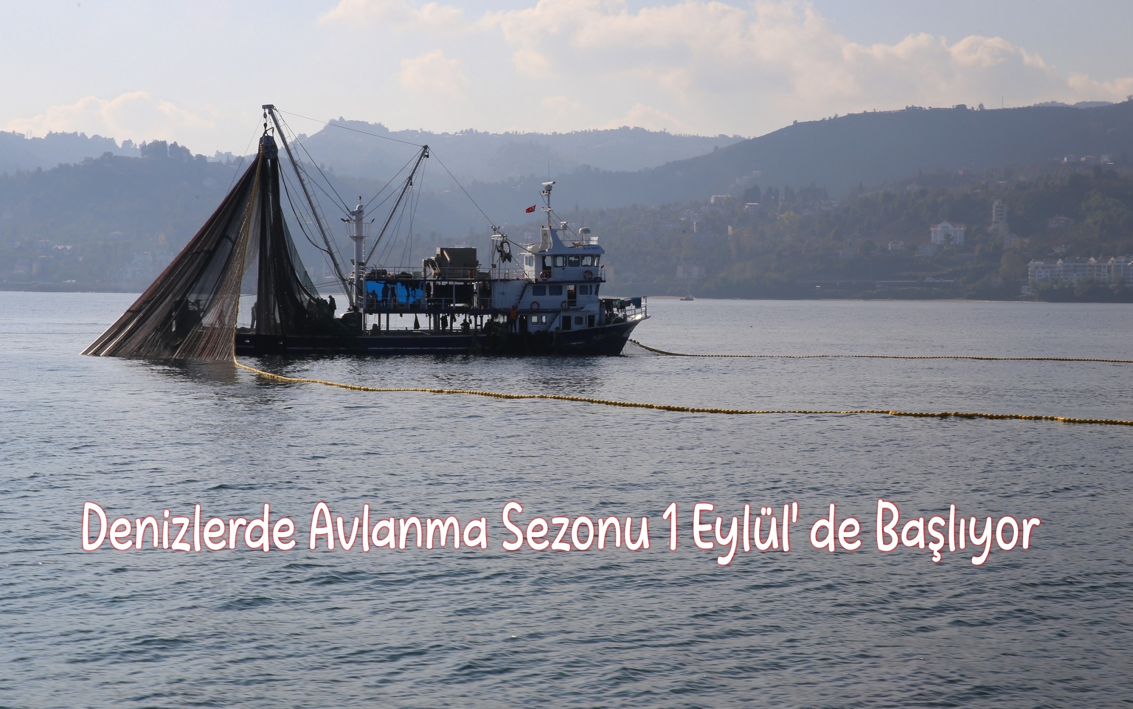 Denizlerde Avlanma Sezonu 1 Eylül' de Başlıyor