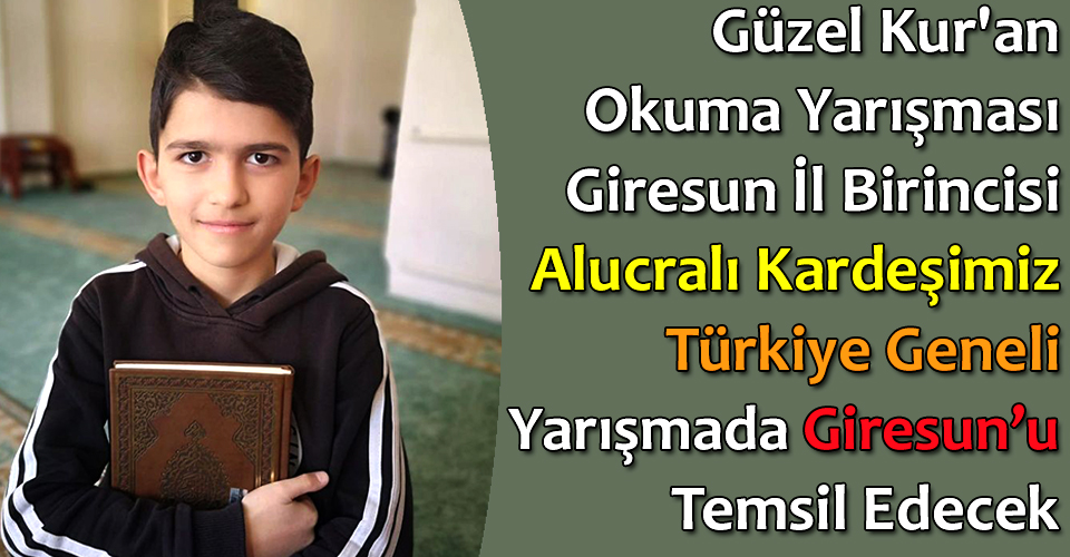 Güzel Kur'an Okuma Giresun İl Birincisi Alucramızdan