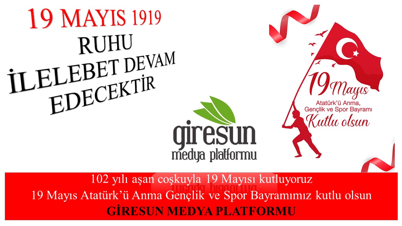 19 MAYIS 1919 RUHU İLELEBET DEVAM EDECEKTİR