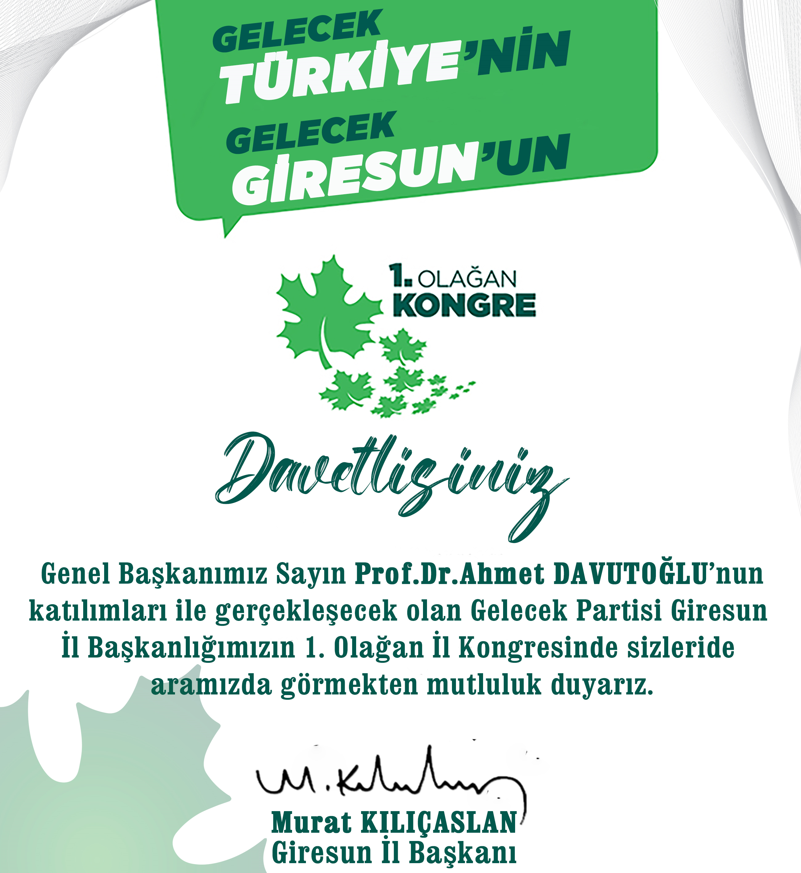 Gelecek Partisi Genel Başkanı Prof.Dr.Ahmet DAVUTOĞLU Giresun’a geliyor.