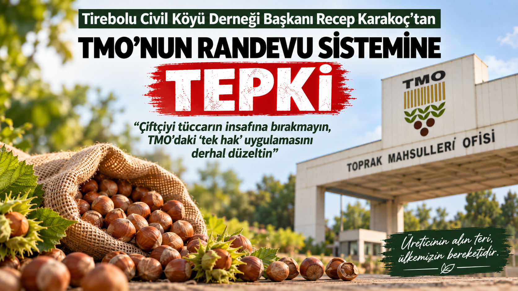 Karakoç’tan TMO’nun Randevu Sistemine Tepki