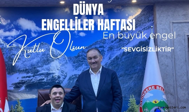 Aydındere Belediye Başkanı Demir'den Engelliler Haftası'na Anlamlı Mesaj